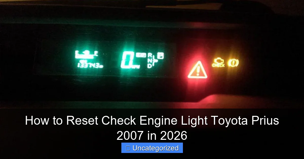 How to Reset Check Engine Light Toyota Prius 2007 in 2026