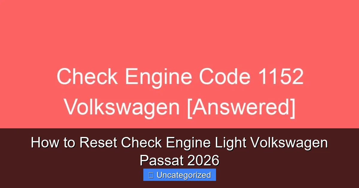 How to Reset Check Engine Light Volkswagen Passat 2026