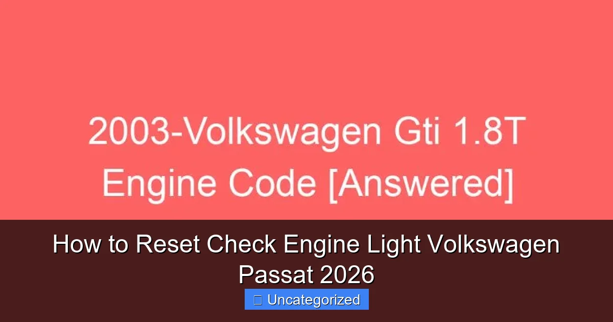 How to Reset Check Engine Light Volkswagen Passat 2026