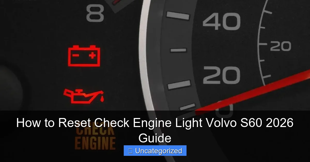 How to Reset Check Engine Light Volvo S60 2026 Guide