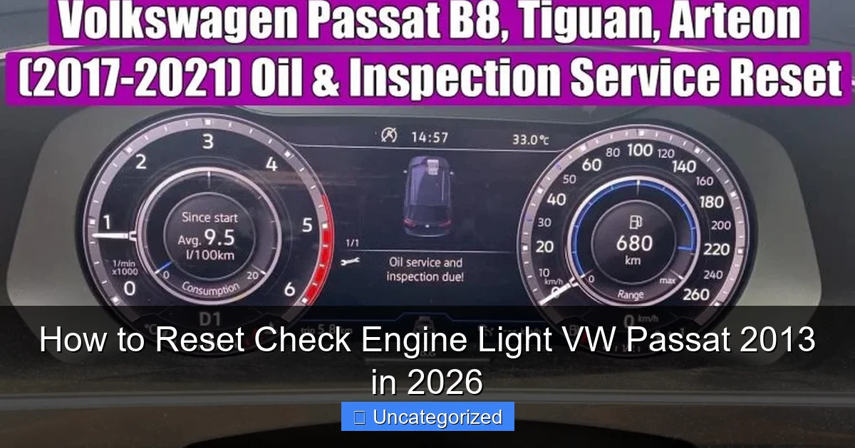 How to Reset Check Engine Light VW Passat 2013 in 2026