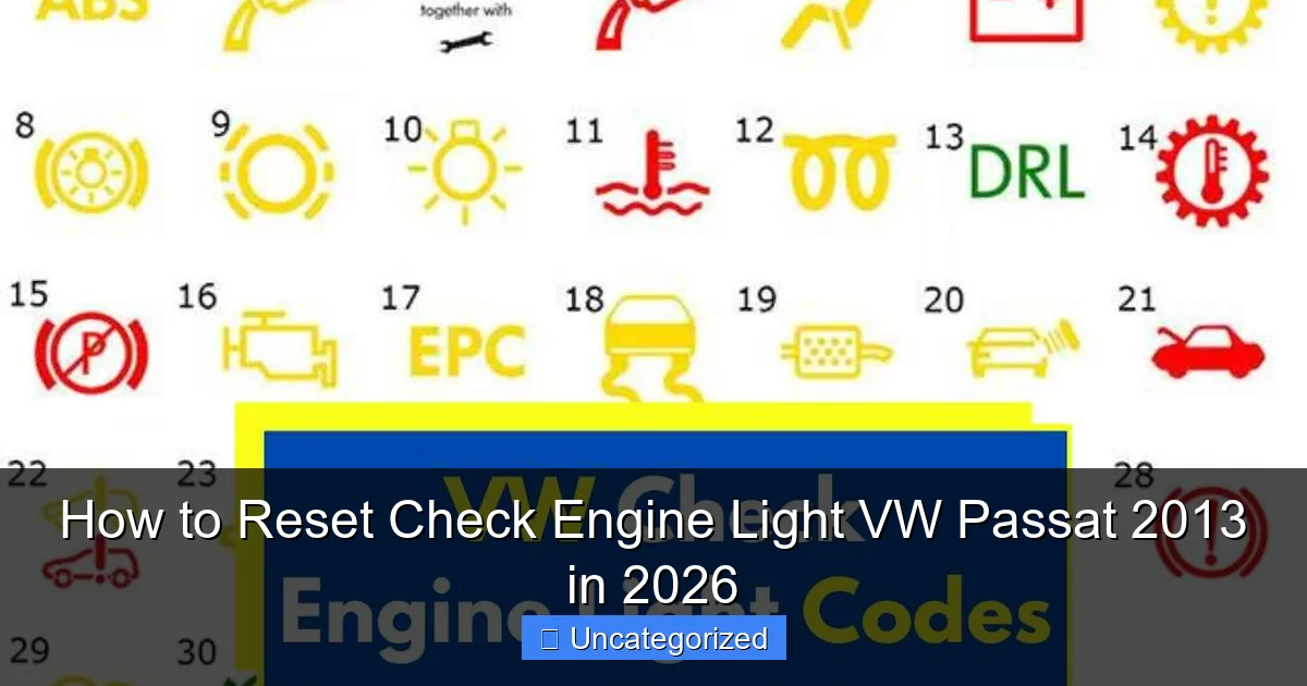 How to Reset Check Engine Light VW Passat 2013 in 2026