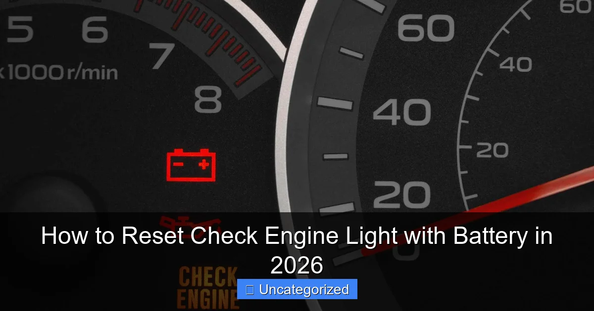 How to Reset Check Engine Light with Battery in 2026