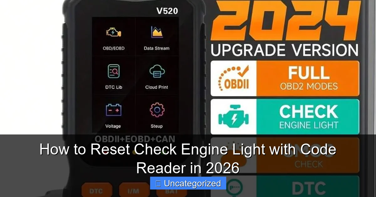 How to Reset Check Engine Light with Code Reader in 2026
