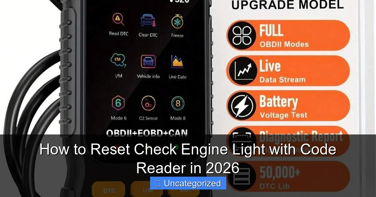 How to Reset Check Engine Light with Code Reader in 2026
