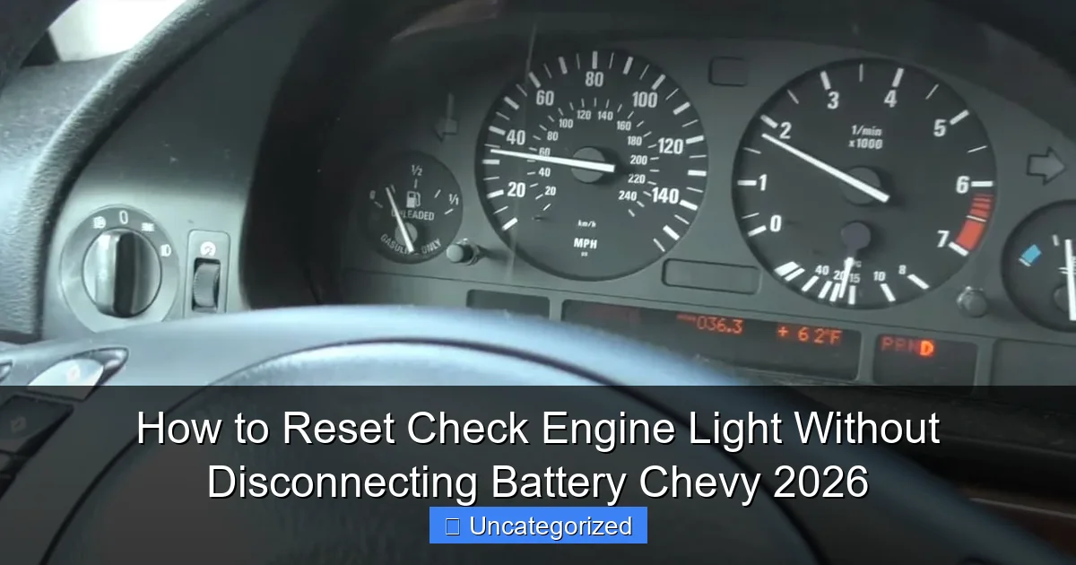 How to Reset Check Engine Light Without Disconnecting Battery Chevy 2026