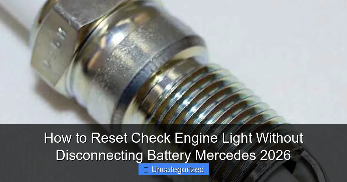 How to Reset Check Engine Light Without Disconnecting Battery Mercedes 2026