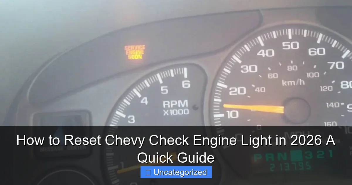 How to Reset Chevy Check Engine Light in 2026 A Quick Guide