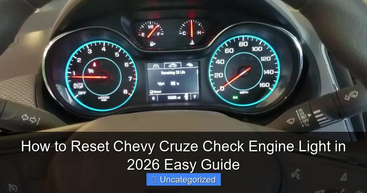 How to Reset Chevy Cruze Check Engine Light in 2026 Easy Guide