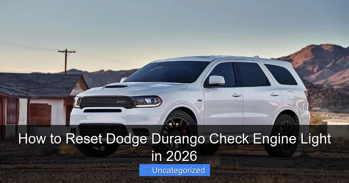 How to Reset Dodge Durango Check Engine Light in 2026