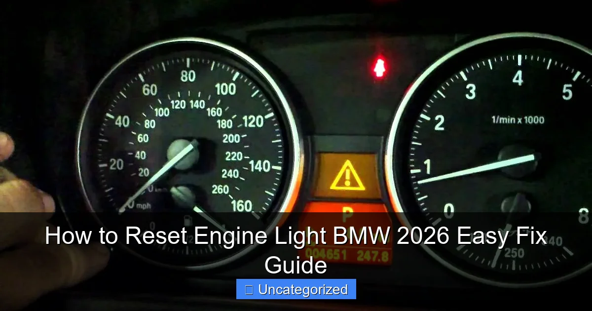 How to Reset Engine Light BMW 2026 Easy Fix Guide