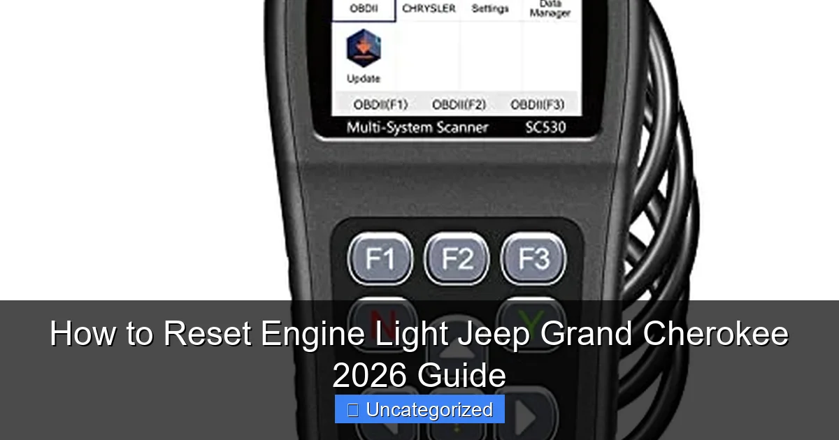 How to Reset Engine Light Jeep Grand Cherokee 2026 Guide