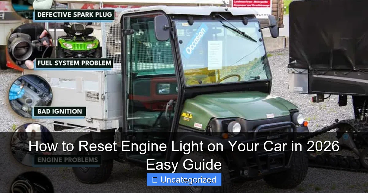 How to Reset Engine Light on Your Car in 2026 Easy Guide