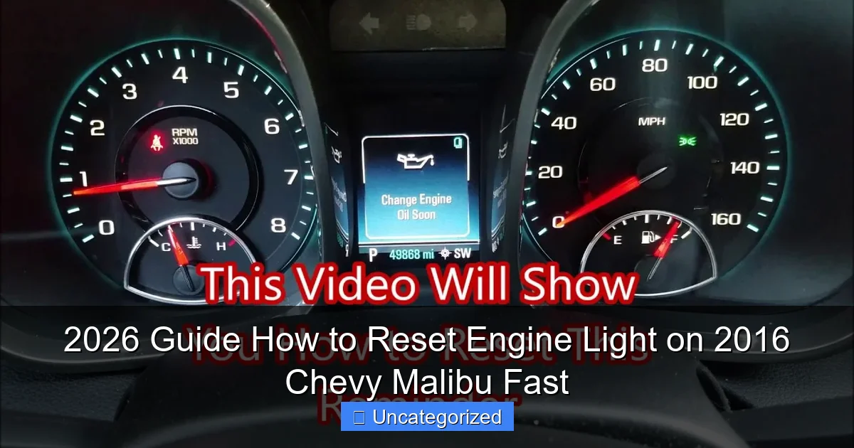 2026 Guide How to Reset Engine Light on 2016 Chevy Malibu Fast