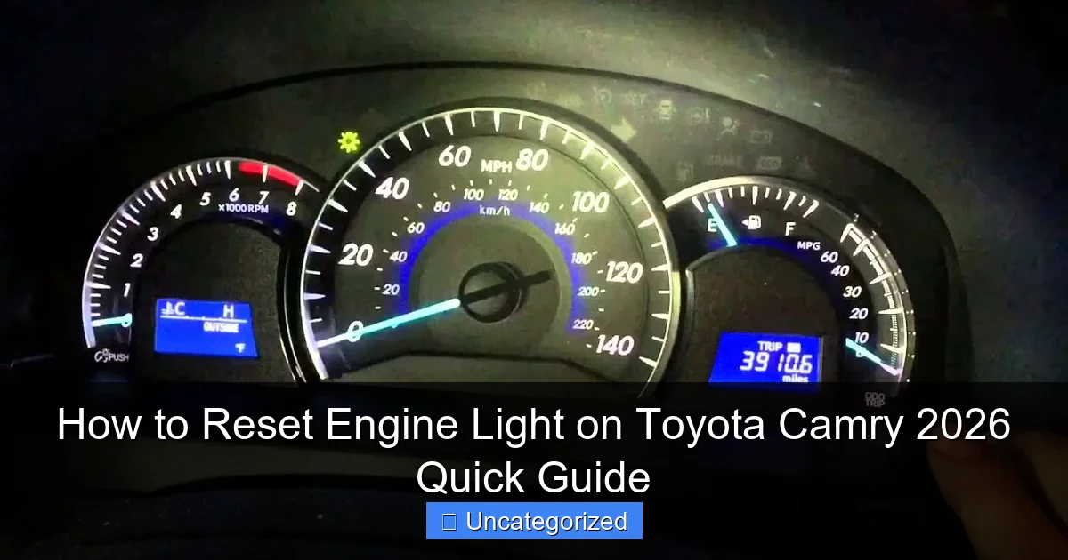 How to Reset Engine Light on Toyota Camry 2026 Quick Guide