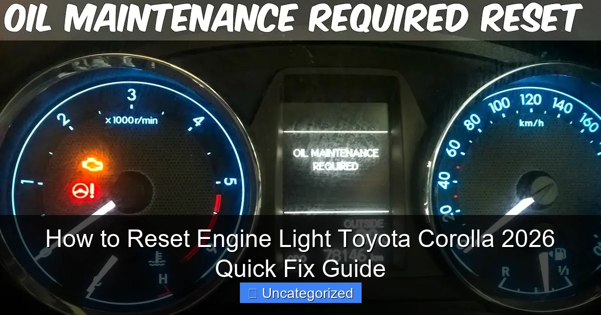 How to Reset Engine Light Toyota Corolla 2026 Quick Fix Guide