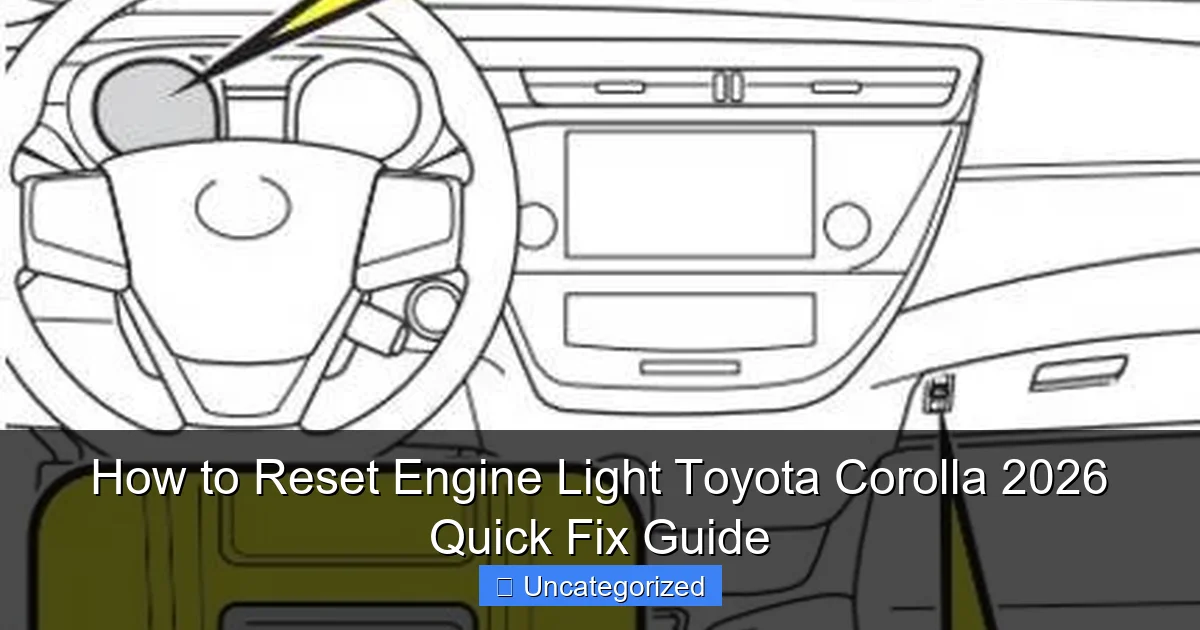 How to Reset Engine Light Toyota Corolla 2026 Quick Fix Guide