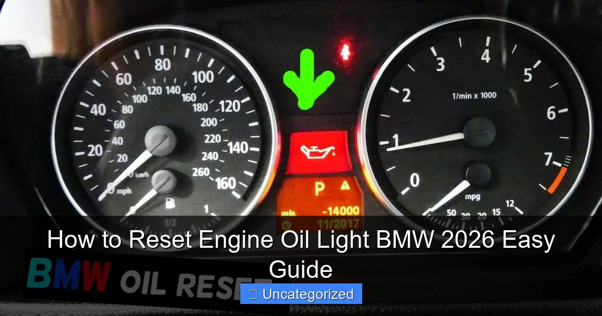 How to Reset Engine Oil Light BMW 2026 Easy Guide