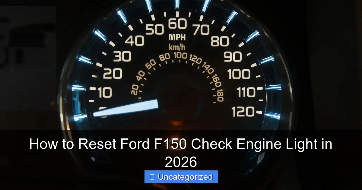 How to Reset Ford F150 Check Engine Light in 2026