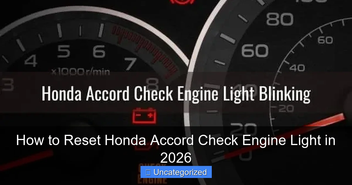 How to Reset Honda Accord Check Engine Light in 2026