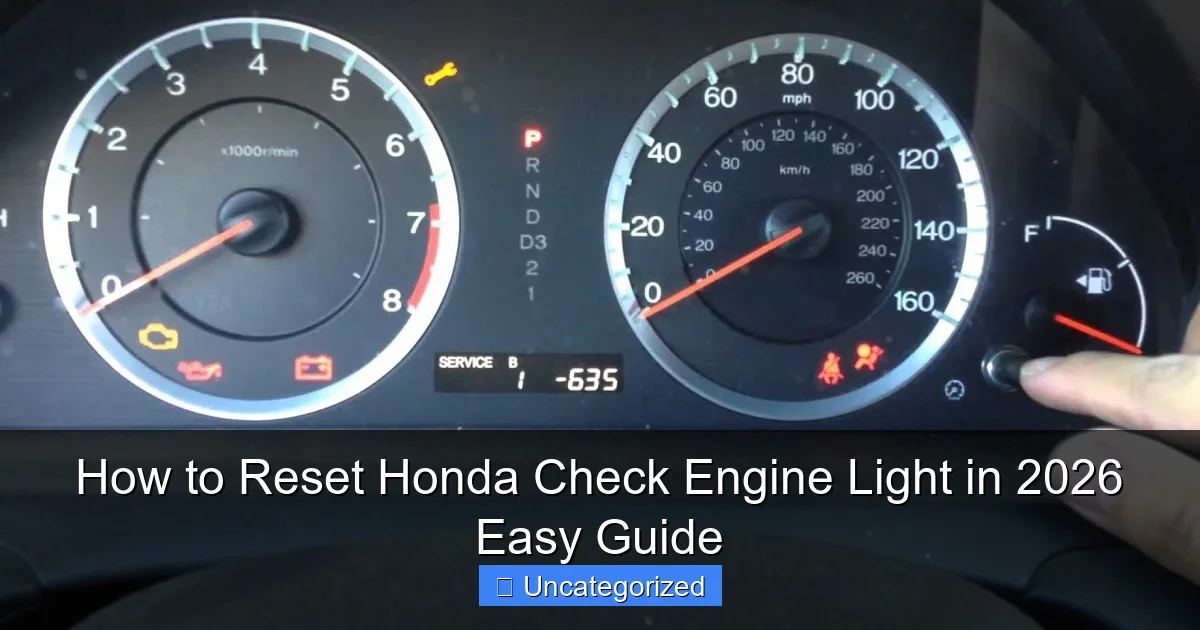 How to Reset Honda Check Engine Light in 2026 Easy Guide