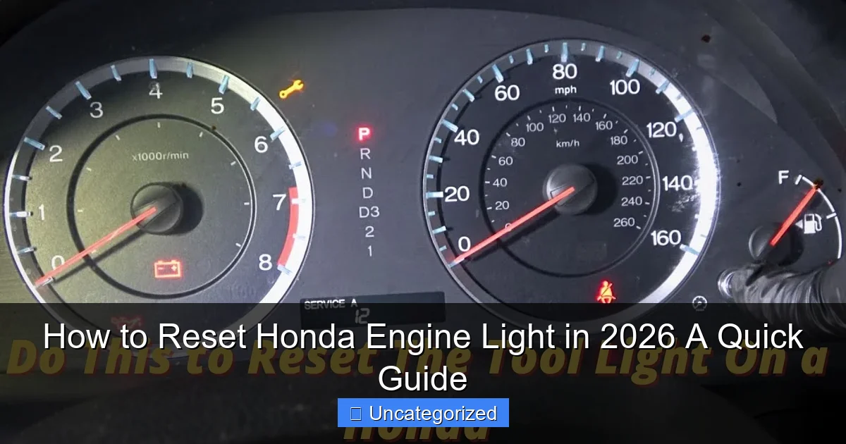 How to Reset Honda Engine Light in 2026 A Quick Guide
