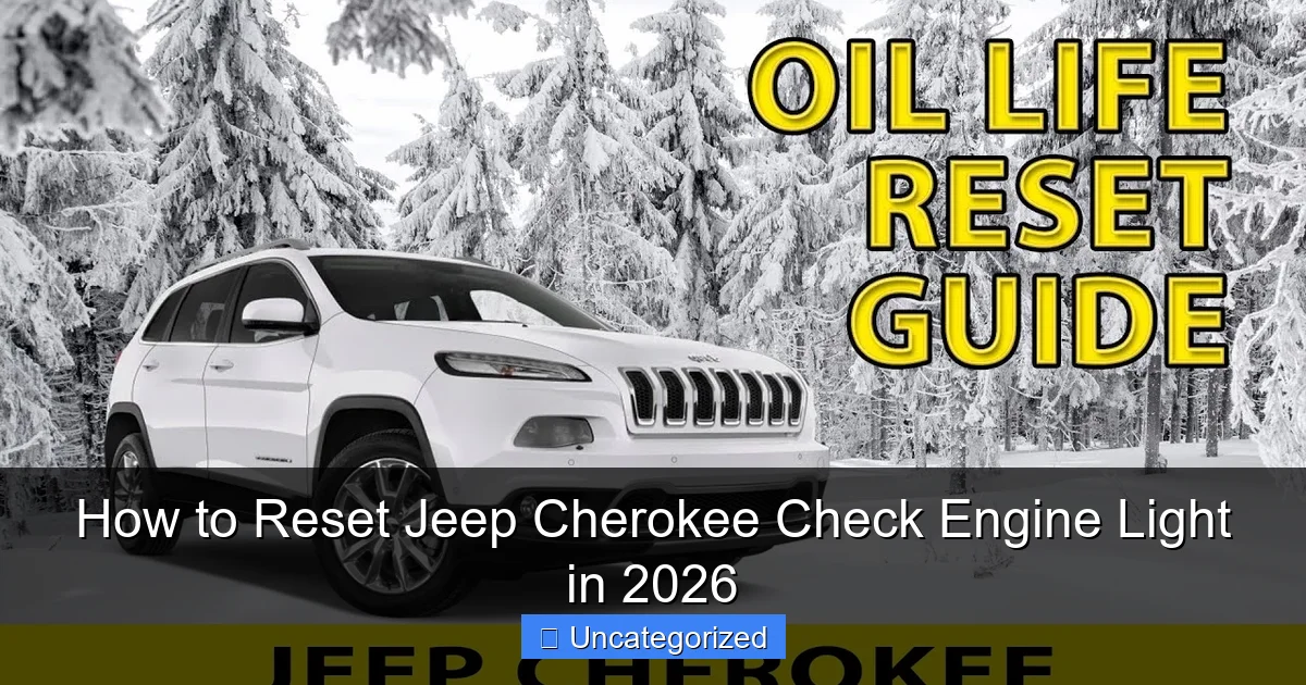 How to Reset Jeep Cherokee Check Engine Light in 2026