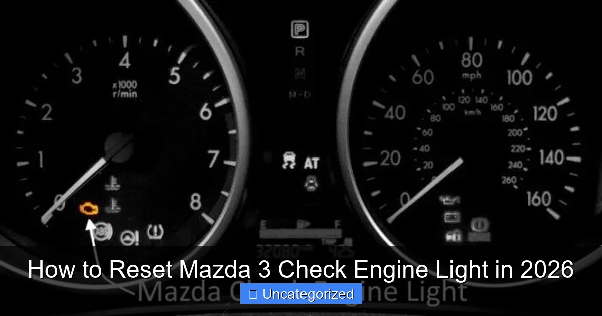 How to Reset Mazda 3 Check Engine Light in 2026