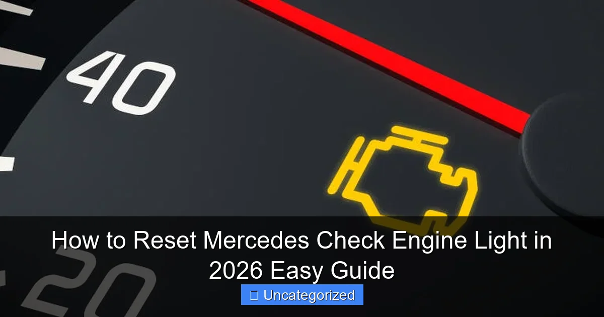 How to Reset Mercedes Check Engine Light in 2026 Easy Guide