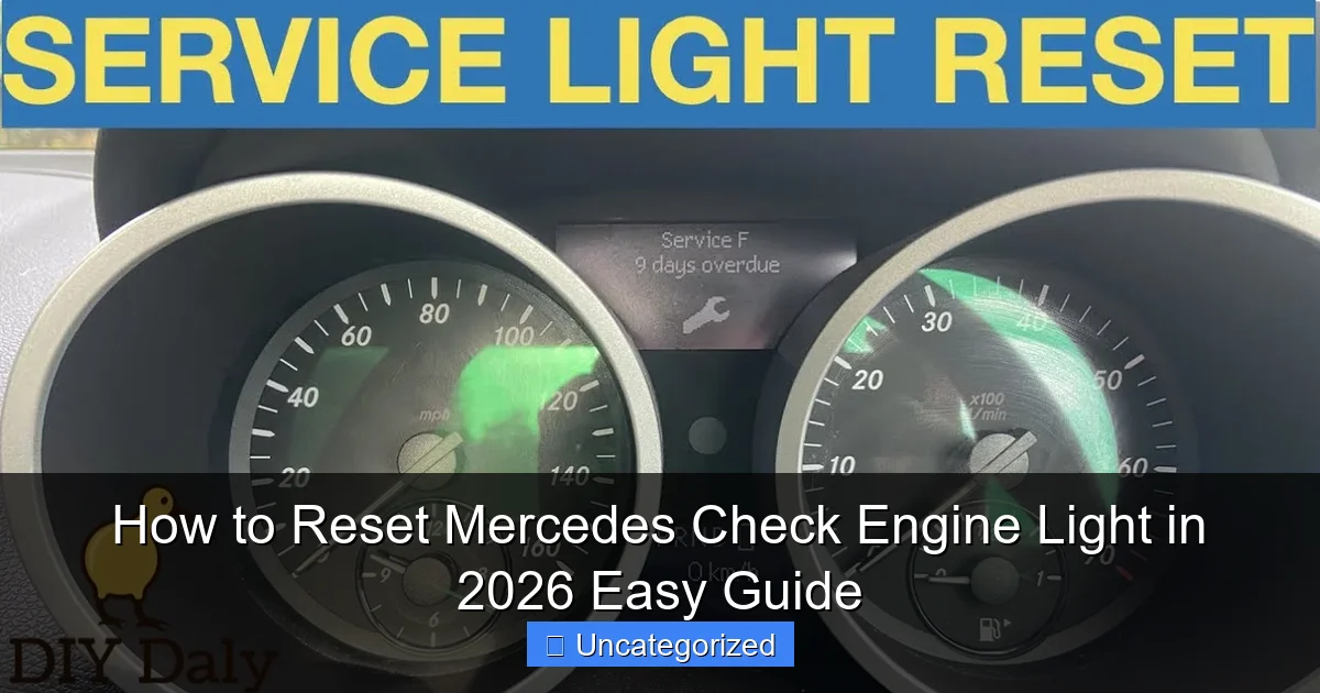 How to Reset Mercedes Check Engine Light in 2026 Easy Guide