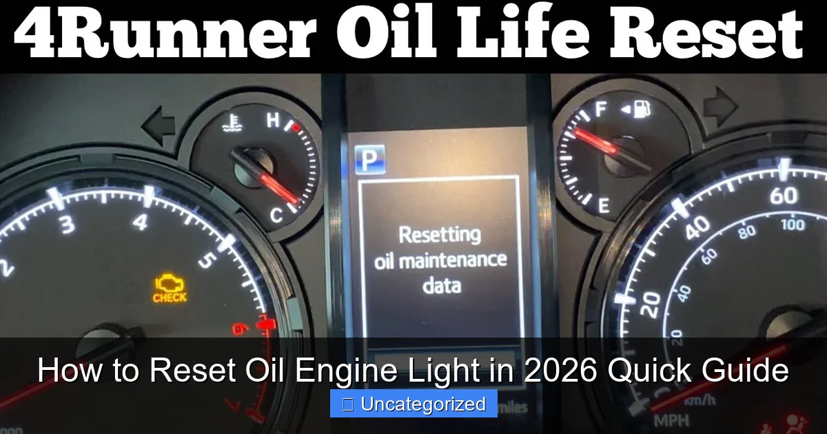 How to Reset Oil Engine Light in 2026 Quick Guide