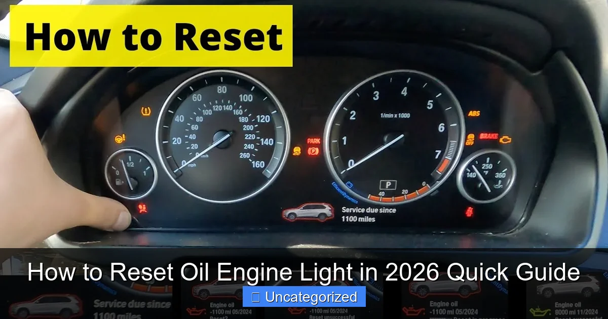 How to Reset Oil Engine Light in 2026 Quick Guide