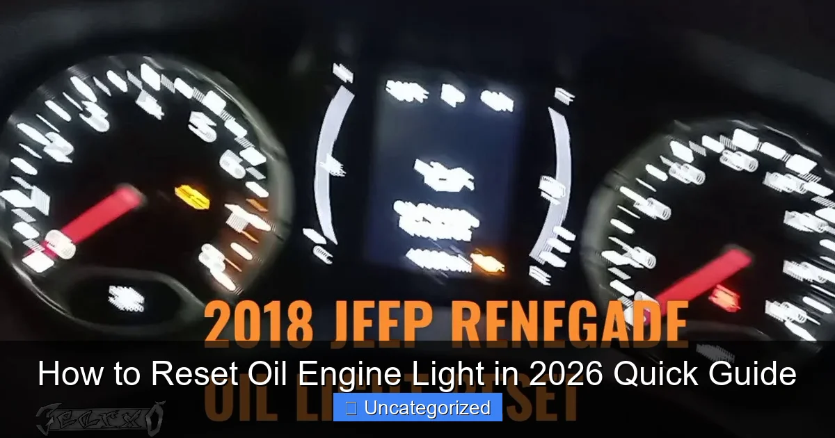 How to Reset Oil Engine Light in 2026 Quick Guide