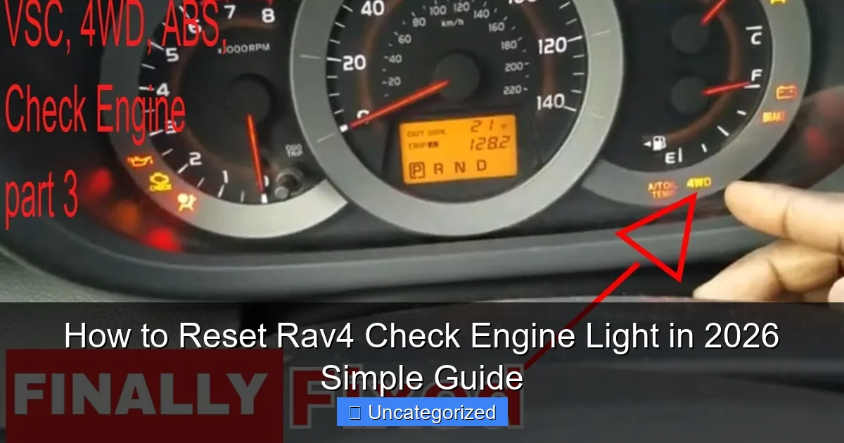 How to Reset Rav4 Check Engine Light in 2026 Simple Guide