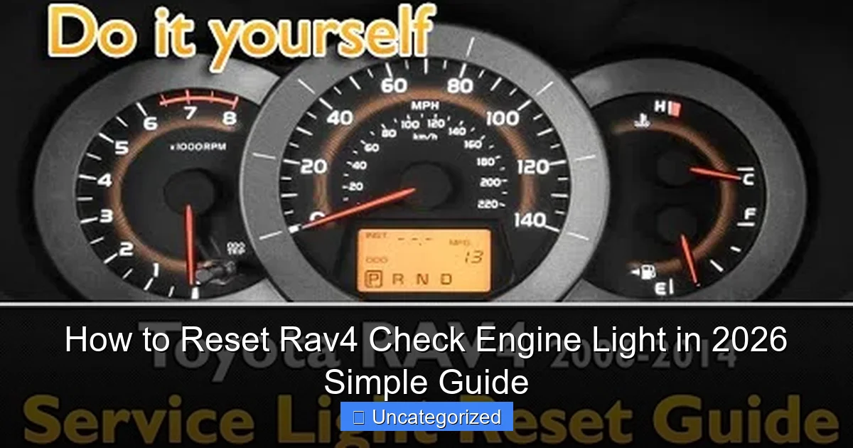 How to Reset Rav4 Check Engine Light in 2026 Simple Guide