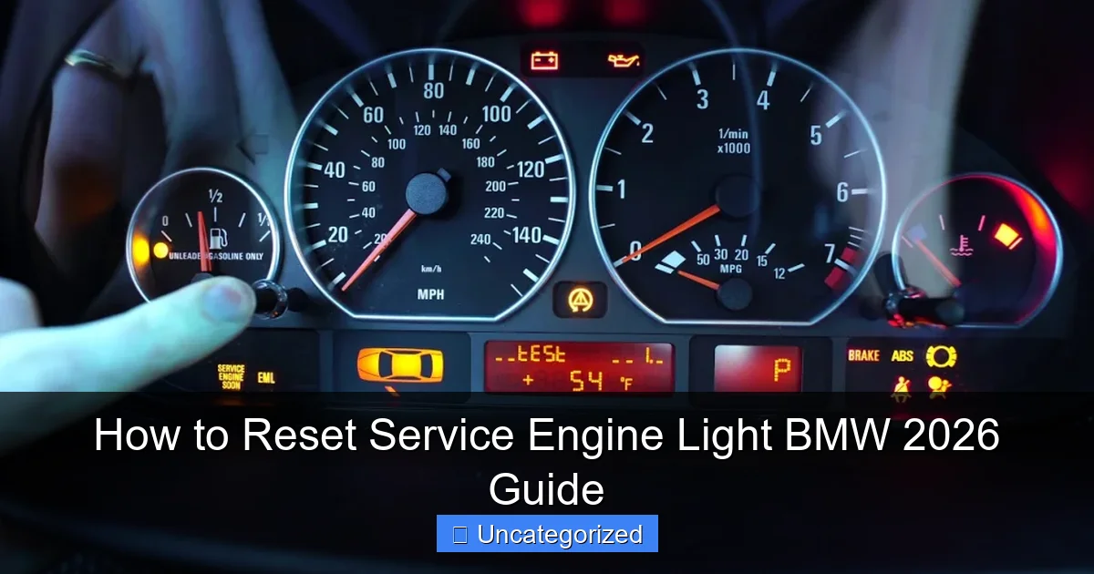 How to Reset Service Engine Light BMW 2026 Guide