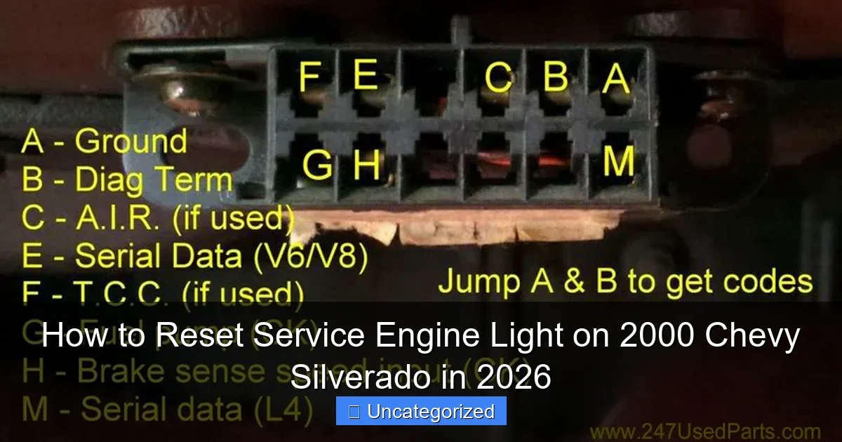 How to Reset Service Engine Light on 2000 Chevy Silverado in 2026