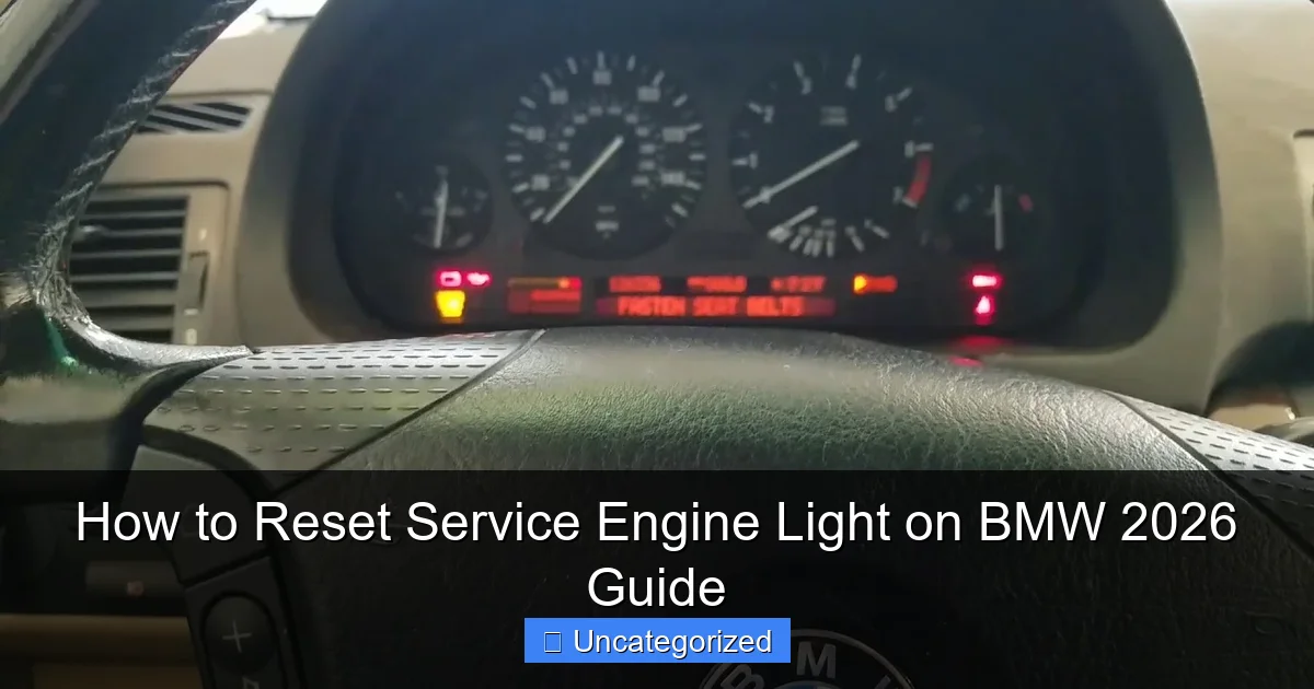 How to Reset Service Engine Light on BMW 2026 Guide