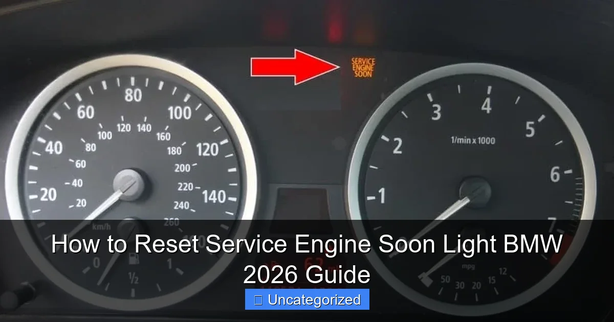 How to Reset Service Engine Soon Light BMW 2026 Guide