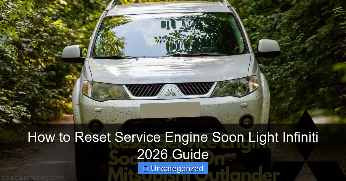 How to Reset Service Engine Soon Light Infiniti 2026 Guide