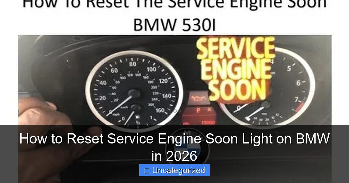 How to Reset Service Engine Soon Light on BMW in 2026