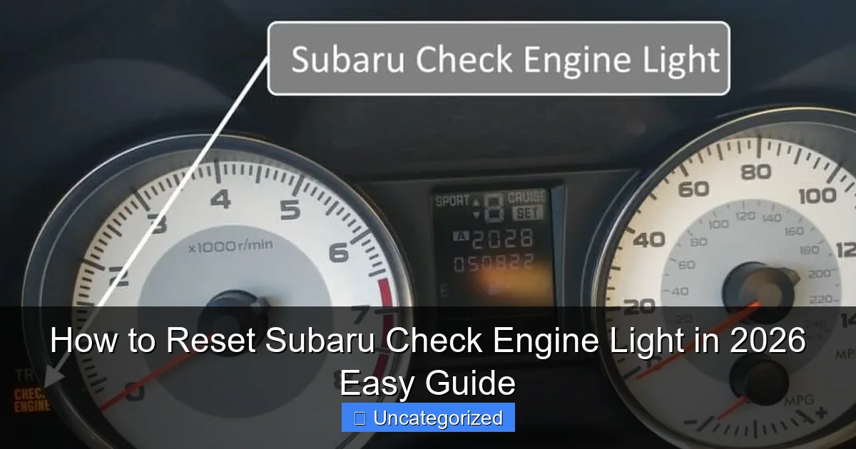 How to Reset Subaru Check Engine Light in 2026 Easy Guide
