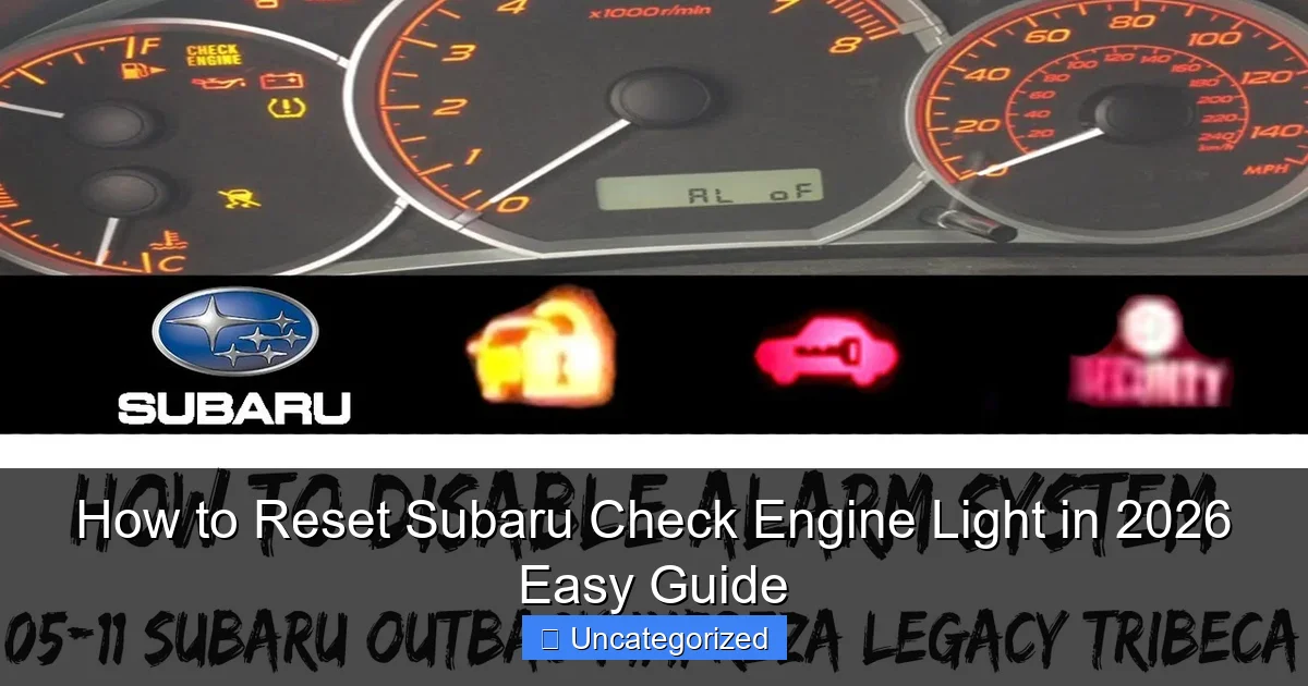 How to Reset Subaru Check Engine Light in 2026 Easy Guide
