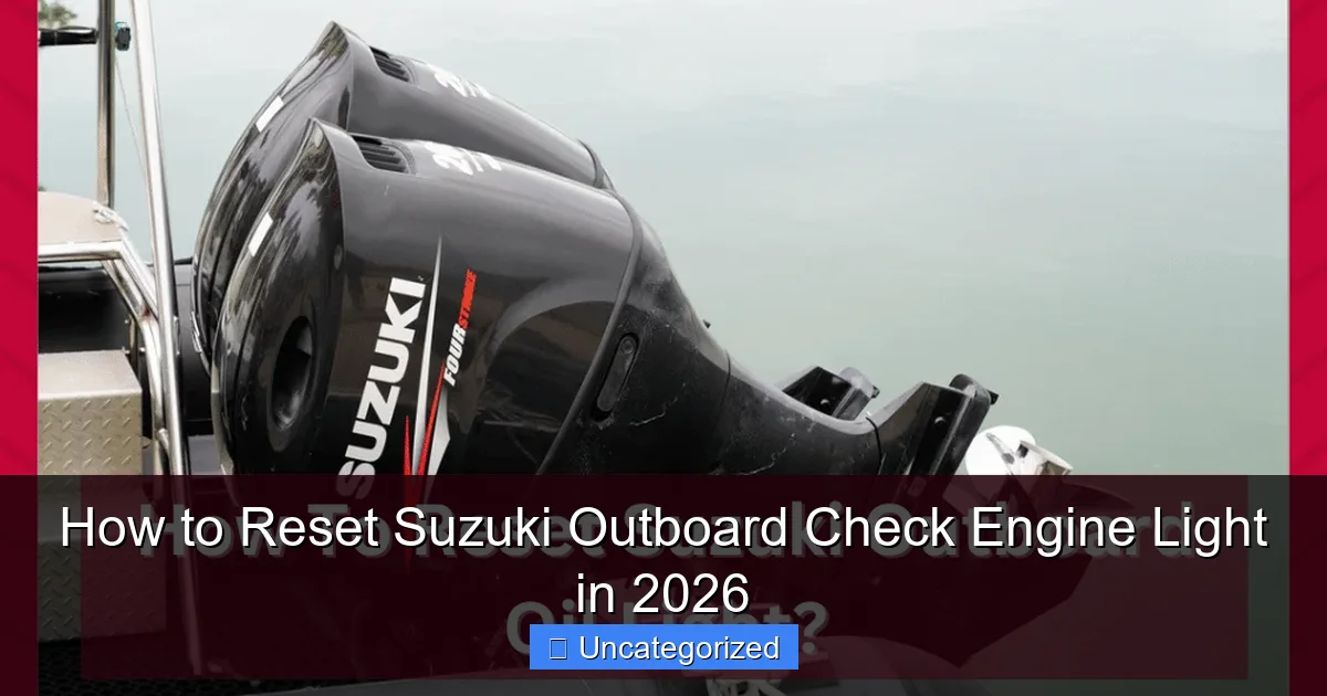 How to Reset Suzuki Outboard Check Engine Light in 2026