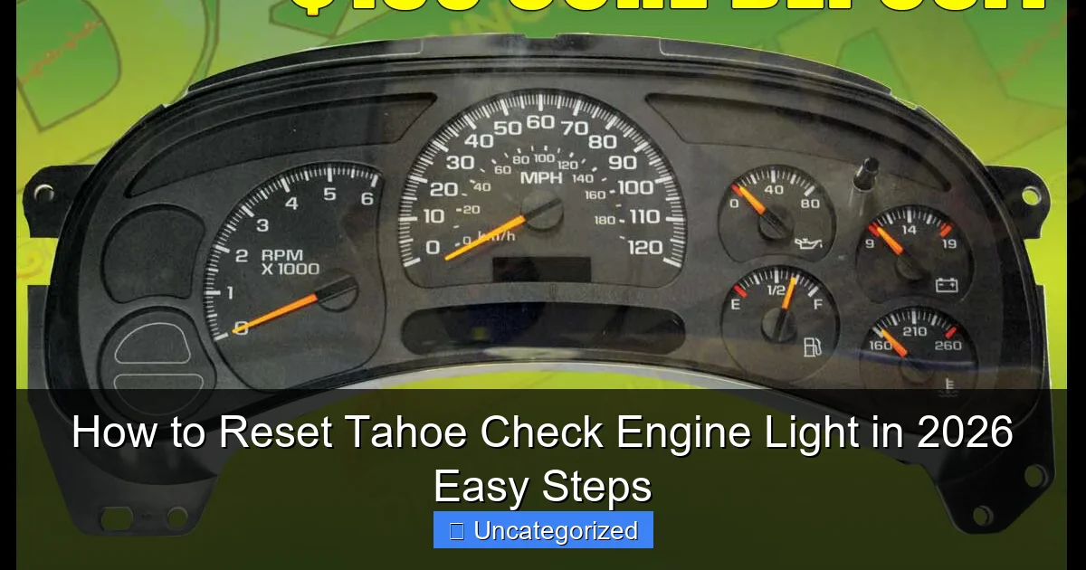 How to Reset Tahoe Check Engine Light in 2026 Easy Steps