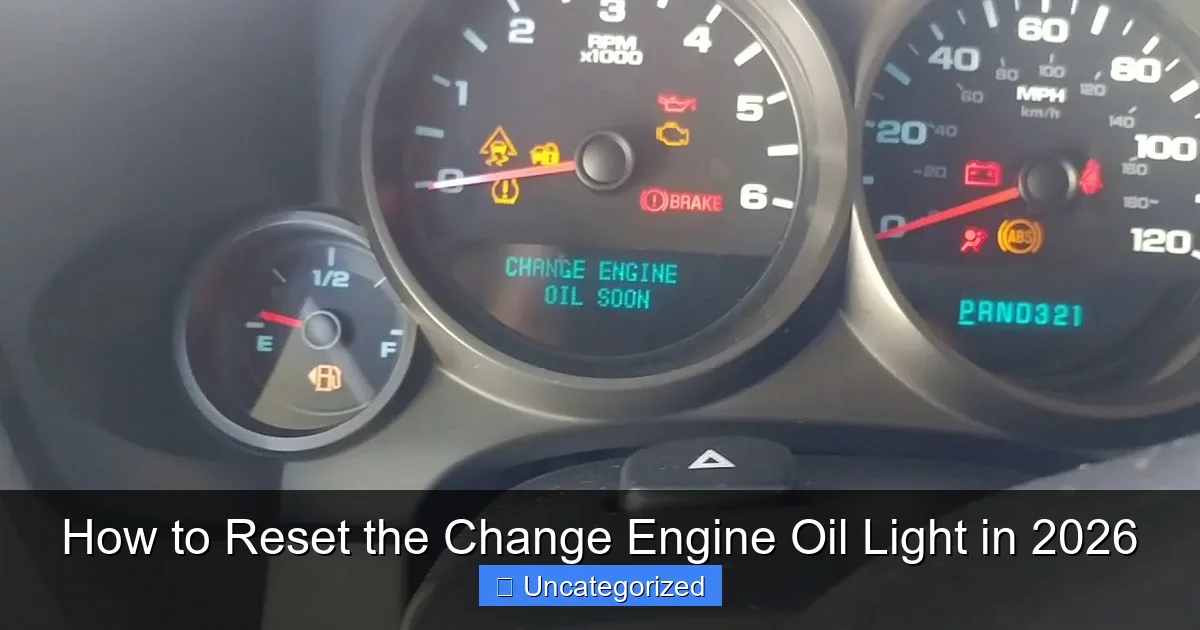 How to Reset the Change Engine Oil Light in 2026