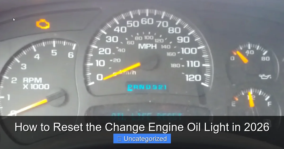 How to Reset the Change Engine Oil Light in 2026