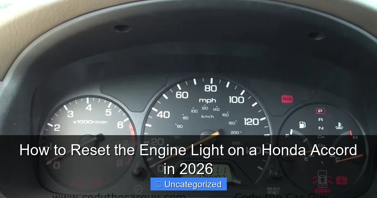 How to Reset the Engine Light on a Honda Accord in 2026