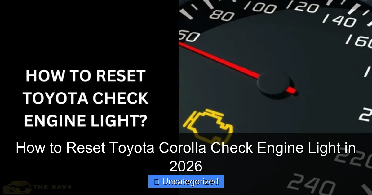 How to Reset Toyota Corolla Check Engine Light in 2026