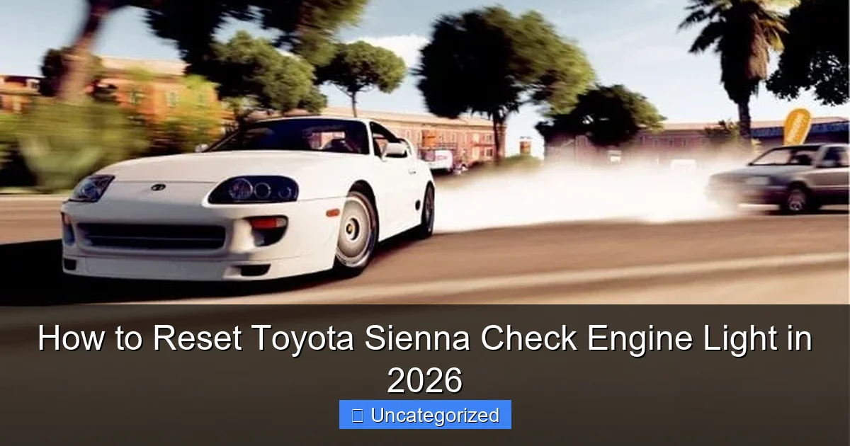 How to Reset Toyota Sienna Check Engine Light in 2026